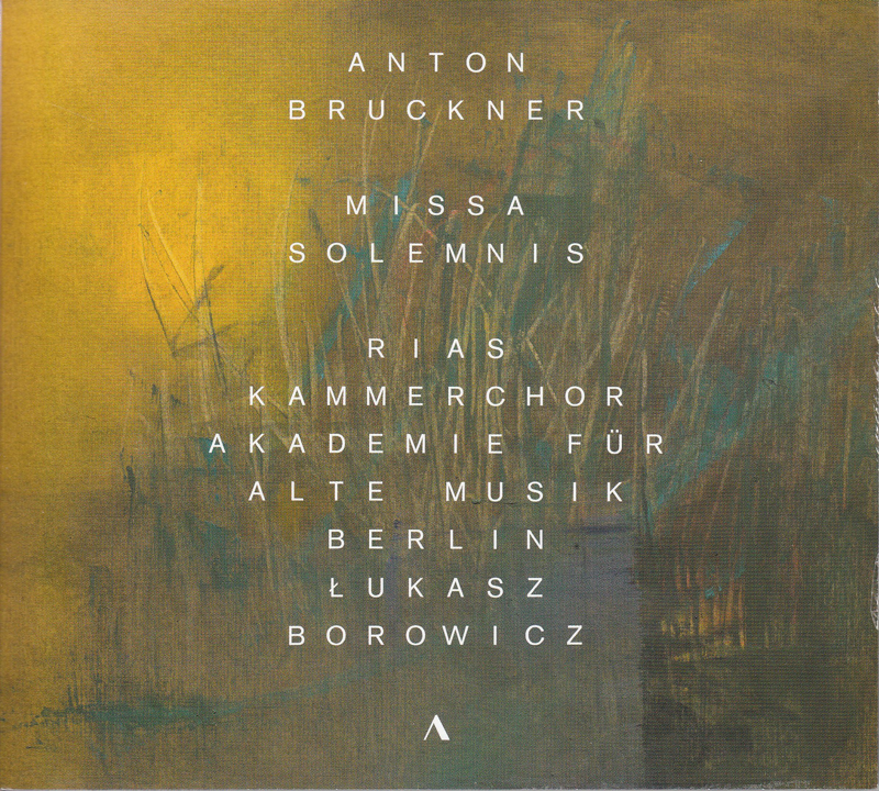 Anton Bruckner: Missa solemnis B-dur